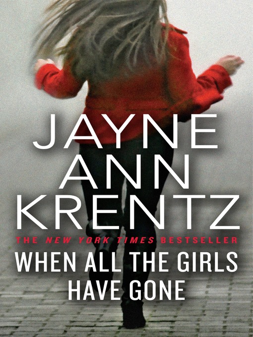Title details for When All the Girls Have Gone by Jayne Ann Krentz - Wait list